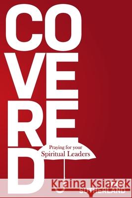 Covered: Praying for Your Spiritual Leaders