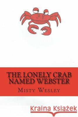 The Lonely Crab named Webster: Will he ever find a friend to play with