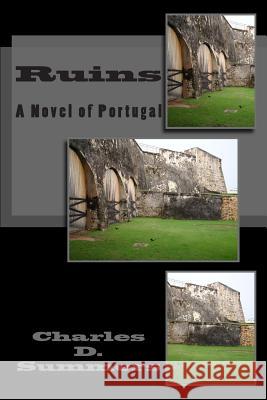 Ruins: A Novel of Portugal