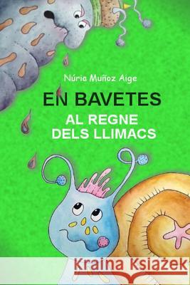 En Bavetes al regne dels llimacs
