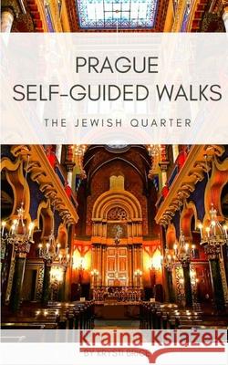 Prague Self-Guided Walks: The Jewish Quarter