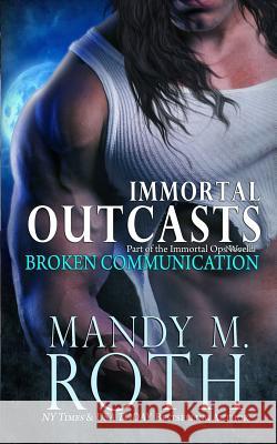 Broken Communication (Immortal Outcasts)