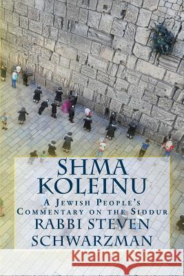 Shma Koleinu: A Jewish People's Commentary on the Siddur