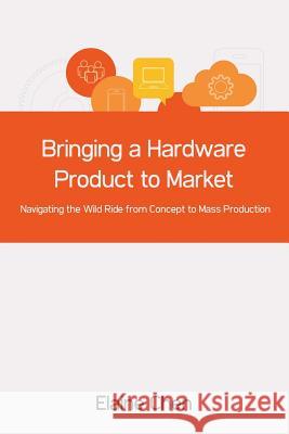 Bringing a Hardware Product to Market: Navigating the Wild Ride from Concept to Mass Production