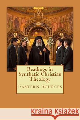 Readings in Synthetic Christian Theology: Eastern Sources
