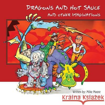 Dragons and Hot Sauce: And Other Imaginations