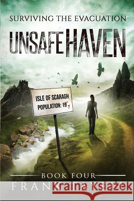 Surviving The Evacuation, Book 4: Unsafe Haven