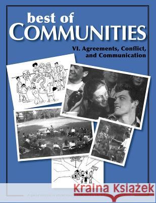 Best of Communities: VI. Agreements, Conflict, and Communication: VI.: Agreements, Conflict, and Communication