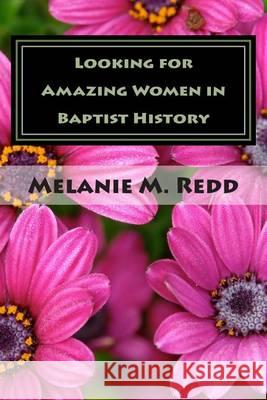 Looking for Amazing Women in Baptist History: Where Were All of the Ladies?