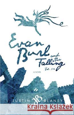 Evan Burl and the Falling, Vol. 1-4