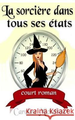 La Sorciere Dans Tous Ses Etats