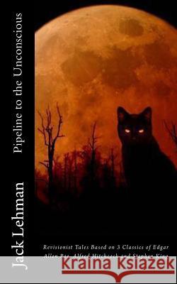 Pipeline to the Unconscious: Into a Dark Place