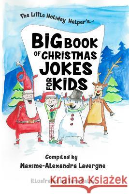 Big Book of Christmas Jokes for Kids!: A Book of Giggles from The Little Holiday Helper!