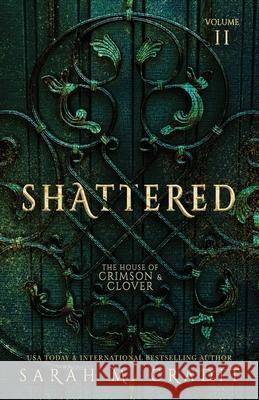 Shattered: The House of Crimson & Clover Volume II