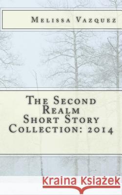 The Second Realm Short Story Collection: 2014