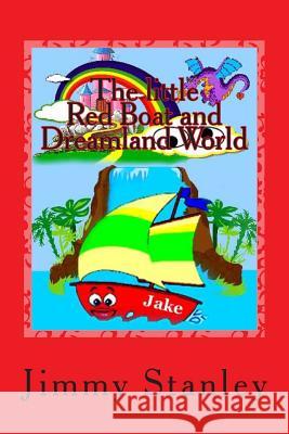 The little Red Boat and Dreamland World: The little Red Boat and Dreamland World