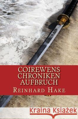 Coirewens Chroniken - Aufbruch