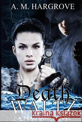 Death Waltz: A Praestani Novel Book 2