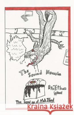 The Second Dimension: The Sacred Eye of Mob Island