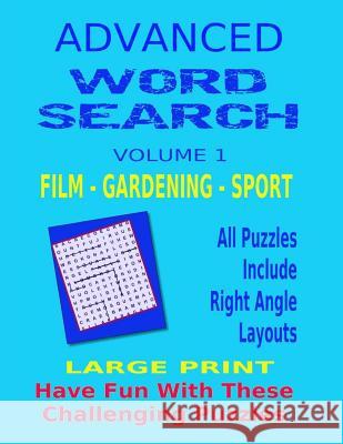 Advanced Word Search Large Print: All Puzzles Include Right Angle Word Layouts