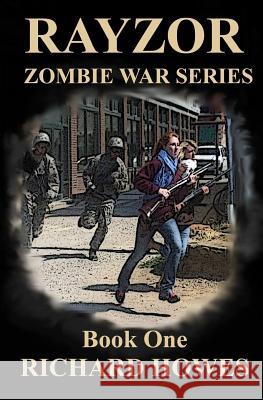 Julie Rayzor Zombie War Series: Zombie War Series Book One