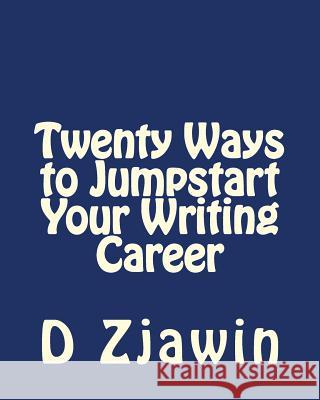 Twenty Ways to Jumpstart Your Writing Career