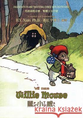 Willie Mouse (Traditional Chinese): 07 Zhuyin Fuhao (Bopomofo) with IPA Paperback B&w