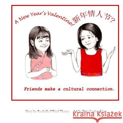 A New Year's Valentine!: Friends Make A Cross Cultural Connection