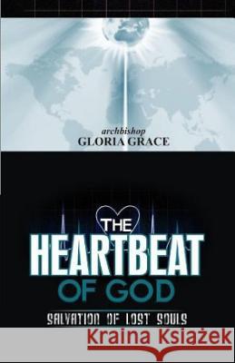 The Heartbeat of God.: Salvation of Lost Souls