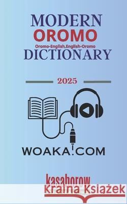 Modern Oromo Dictionary: Oromo-English, English-Oromo
