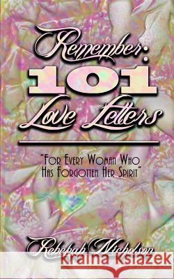 Remember: 101 Love Letters: For every woman who has forgotten her spirit