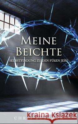 Meine Beichte: Selbstfindung zu den Füßen Jesu