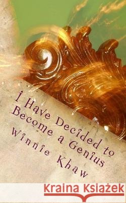 I Have Decided to Become a Genius: An eclectic collection of literary essays, film and book reviews, and previews of good things to come