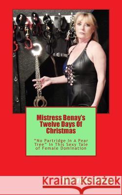 Mistress Benay's Twelve Days Of Christmas: 