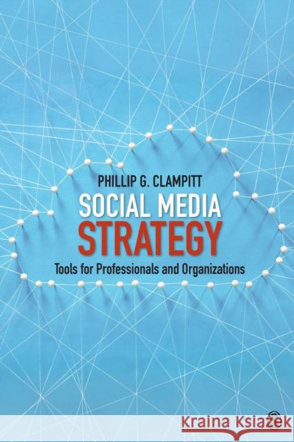 Social Media Strategy: Tools for Professionals and Organizations