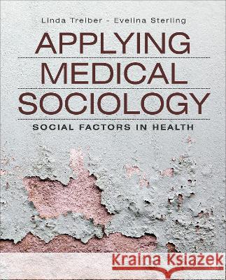 Applying Medical Sociology: Social Factors in Health