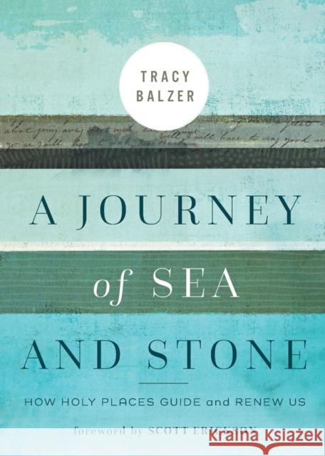 A Journey of Sea and Stone: How Holy Places Guide and Renew Us