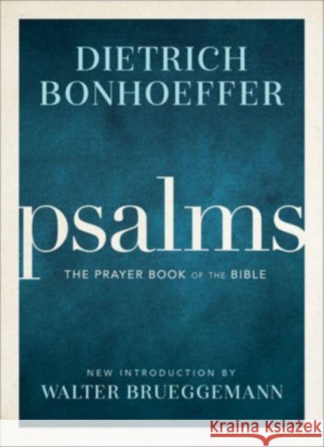 Psalms: The Prayer Book of the Bible