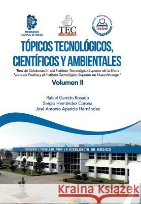 Tópicos Tecnológicos, Científicos Y Ambientales: Red De Colaboración Del Instituto Tecnológico Superior De La Sierra Norte De Puebla Y El Instituto Tecnológico Superior De Huauchinango