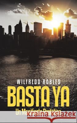 Basta YA: Un Manifiesto Prof?tico