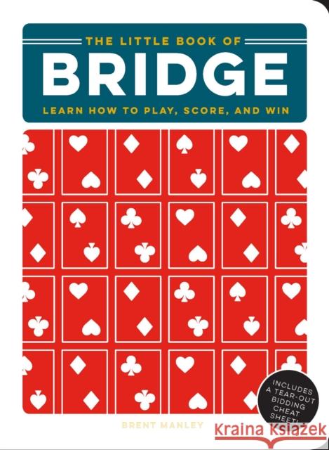 The Little Book of Bridge: Learn How to Play, Score, and Win