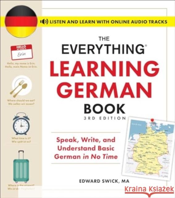 The Everything Learning German Book, 3rd Edition: Speak, Write, and Understand Basic German in No Time