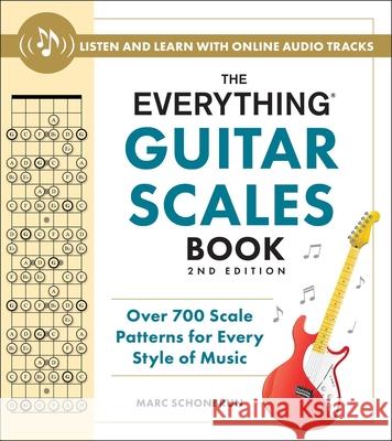 The Everything Guitar Scales Book, 2nd Edition: Over 700 Scale Patterns for Every Style of Music