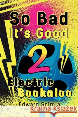 So Bad, It's Good II: Electric Bookaloo