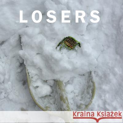 Losers: Lester & Charlie's Favorite Collection of Losing Lottery Tickets