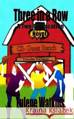 Three in a Row: A Two-bit Vacation Novel