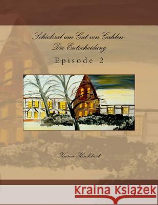 Schicksal Um Gut Von Gahlen- Die Entscheidung