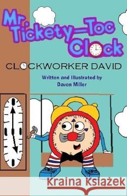Mr.Tickety-Toc Clock: Clockworker David