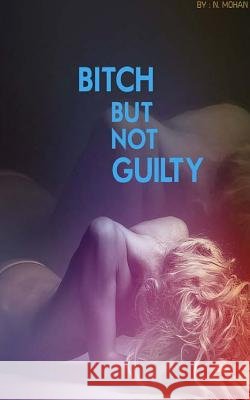 Bitch but not guilty