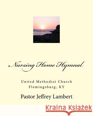 Nursing Home Hymnal